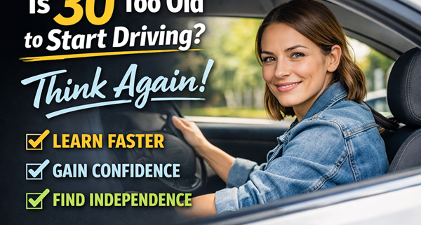 is 30 too old to start driving